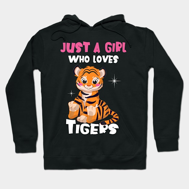 Just A Girl Who Loves Tigers I Tiger Cat I Tiger Hoodie by mccloysitarh